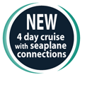 New 4 day cruise with seaplane connections
